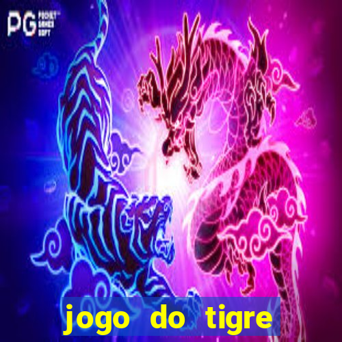 jogo do tigre rodada gratis